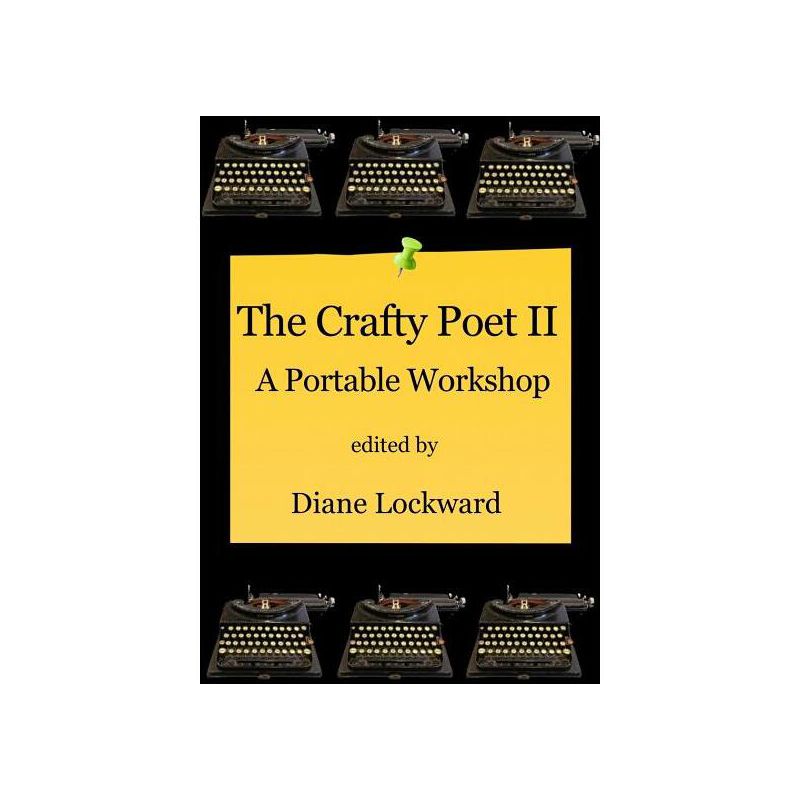 The Crafty Poet II - by  Diane Lockward (Paperback), 1 of 2