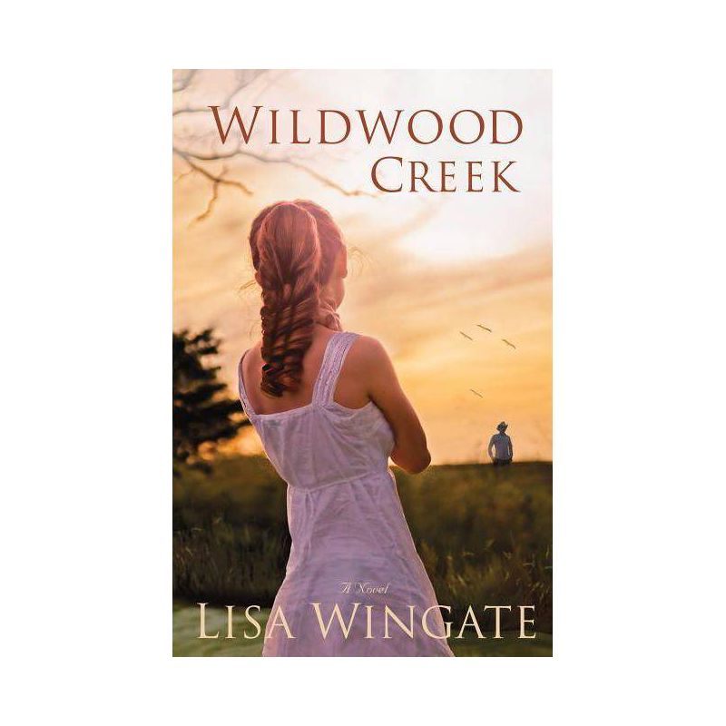 Wildwood Creek - by  Lisa Wingate (Paperback), 1 of 2