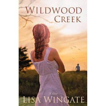 Wildwood Creek - by  Lisa Wingate (Paperback)