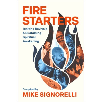 Fire Starters - (Hardcover)