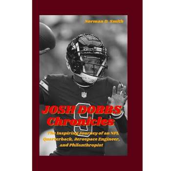 JOSH DOBBS Chronicles - by  Norman D Smith (Paperback)