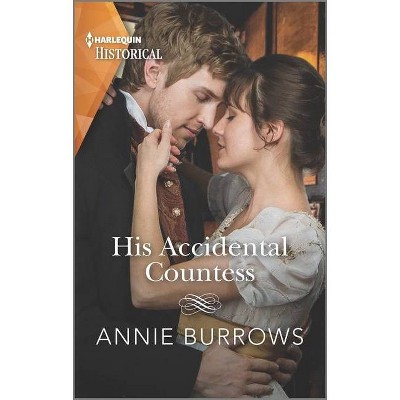 His Accidental Countess - by  Annie Burrows (Paperback)