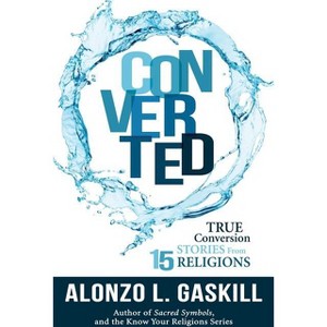 Converted - by  Alonzo Gaskill (Hardcover) - 1 of 1