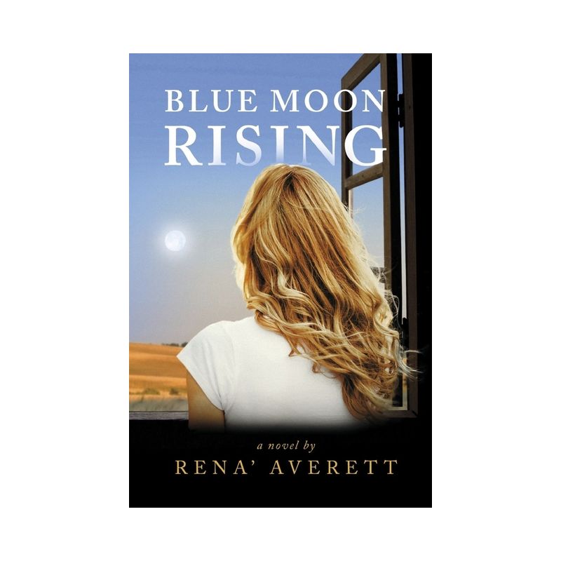 Blue Moon Rising - by  Rena' Averett (Paperback), 1 of 2