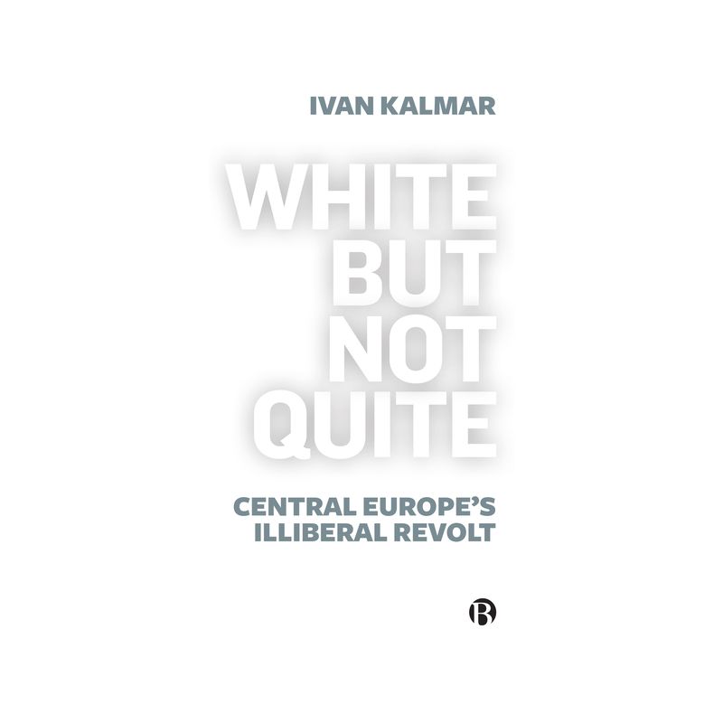 White But Not Quite - by  Ivan Kalmar (Paperback), 1 of 2