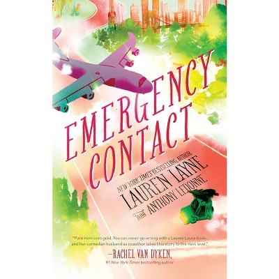Emergency Contact - by  Lauren Layne & Anthony Ledonne (Paperback)