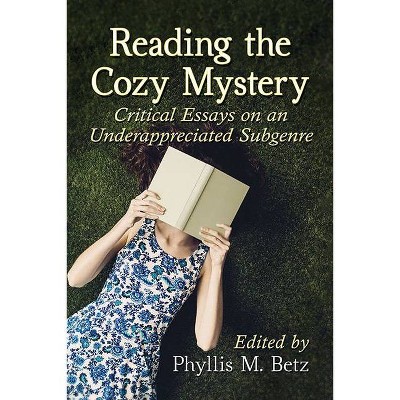 Reading the Cozy Mystery - by  Phyllis M Betz (Paperback)