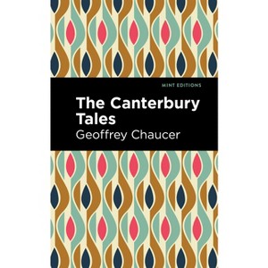 The Canterbury Tales - (Mint Editions (Short Story Collections and Anthologies)) by  Geoffrey Chaucer (Hardcover) - 1 of 1