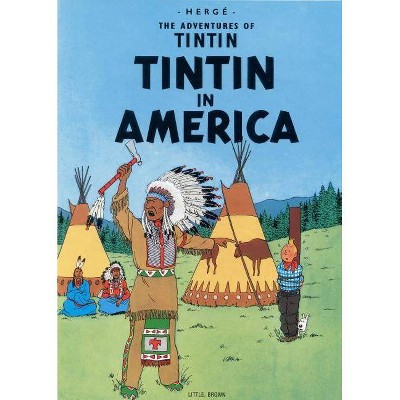 Tintin in America - (Adventures of Tintin: Original Classic) by  Hergé (Paperback)