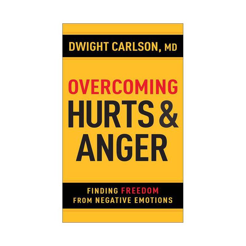 Overcoming Hurts and Anger - by  Dwight Carlson (Paperback), 1 of 2