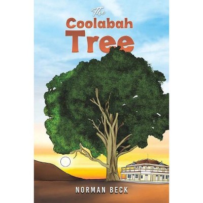 The Coolabah Tree - by  Norman Beck (Paperback)