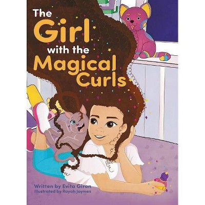 The Girl With The Magical Curls - by  Evita Giron (Hardcover)