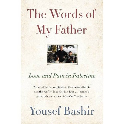 The Words of My Father - by  Yousef Bashir (Paperback)