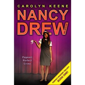 Pageant Perfect Crime - (Nancy Drew (All New) Girl Detective) by  Carolyn Keene (Paperback) - 1 of 1