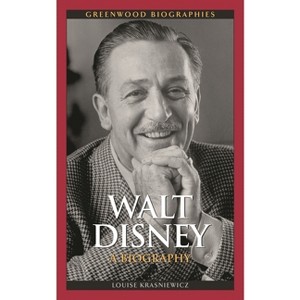 Walt Disney - (Greenwood Biographies) by  Louise Krasniewicz (Hardcover) - 1 of 1