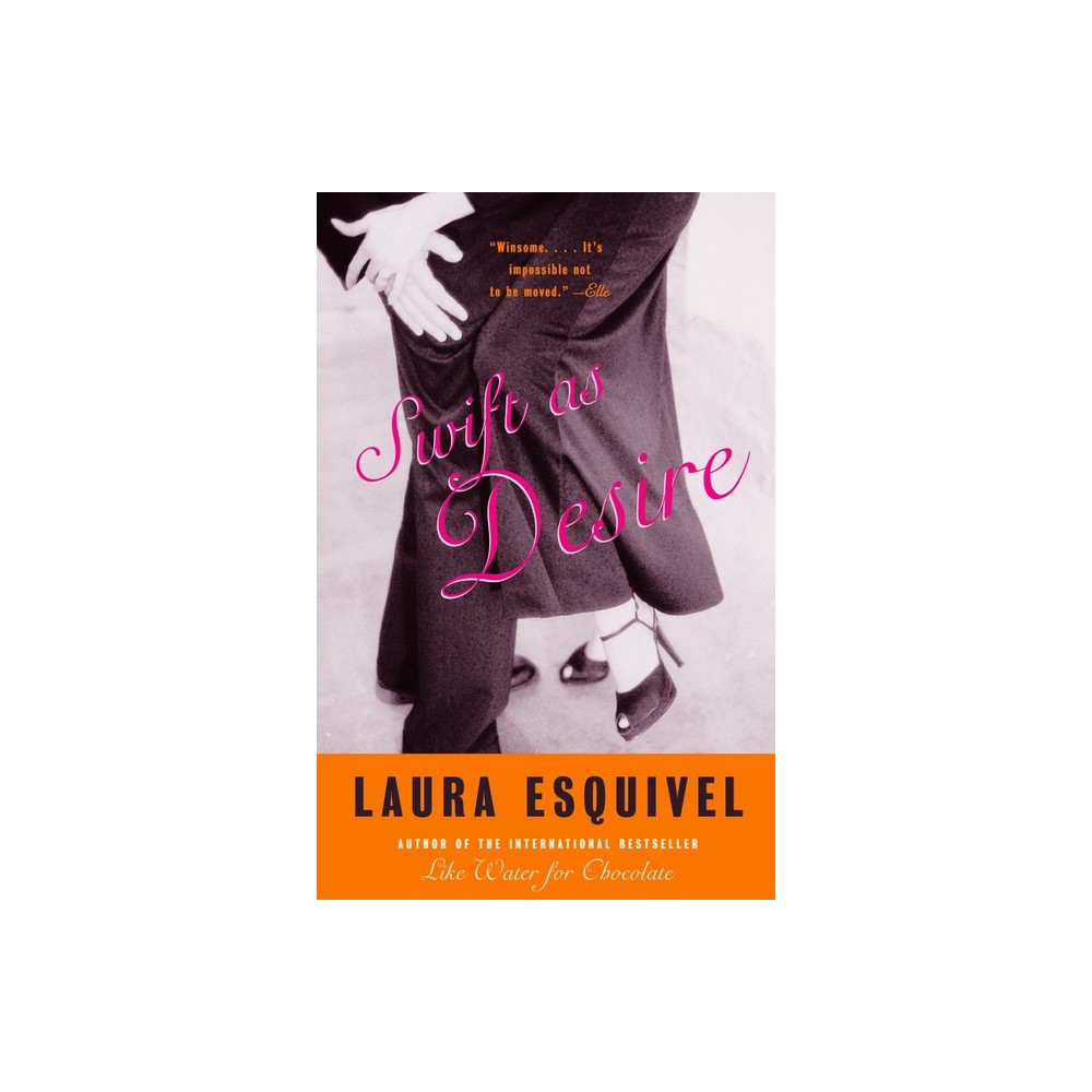 Swift as Desire - by Laura Esquivel (Paperback)