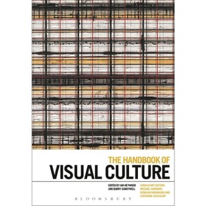 The Handbook of Visual Culture - by  Ian Heywood & Barry Sandywell (Paperback) - 1 of 1