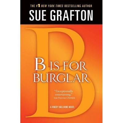 B Is for Burglar - (Kinsey Millhone Alphabet Mysteries) by  Sue Grafton (Paperback)