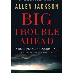 Big Trouble Ahead - by  Allen Jackson (Paperback) - 1 of 1