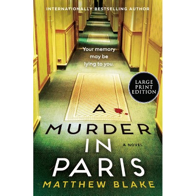 A Murder in Paris - by  Matthew Blake (Hardcover)