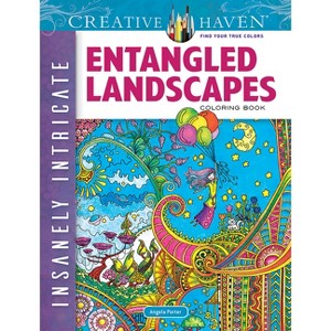 Creative Haven Insanely Intricate Entangled Landscapes Coloring Book - (Adult Coloring Books: Art & Design) by  Angela Porter (Paperback) - 1 of 1