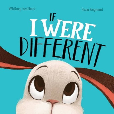 If I Were Different - by  Whitney Geathers (Paperback)