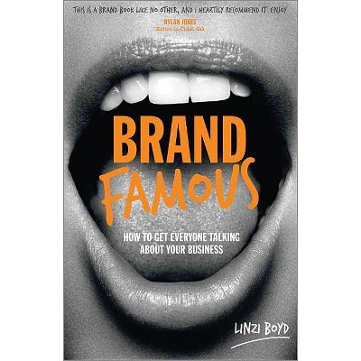 Brand Famous - by  Linzi Boyd (Paperback)