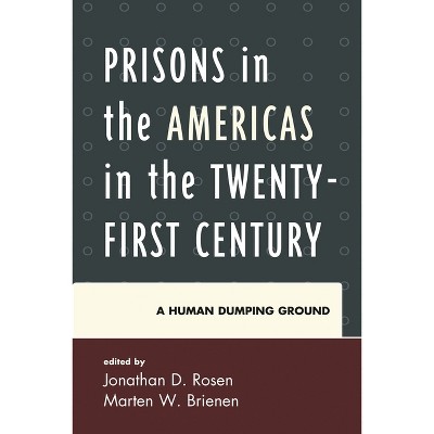 Prisons in the Americas in the Twenty-First Century - (Security in the Americas in the Twenty-First Century) by  Jonathan D Rosen & Marten W Brienen