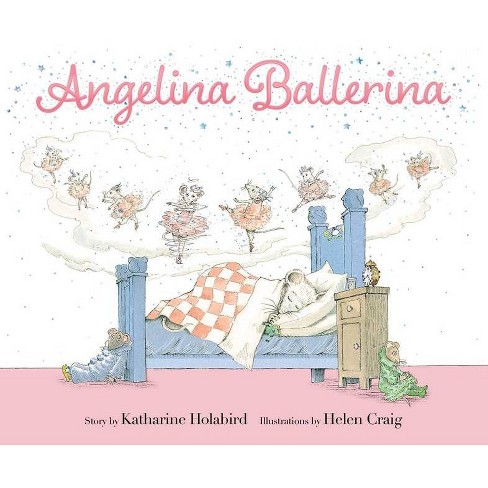 Angelina Ballerina - by  Katharine Holabird (Hardcover) - image 1 of 1