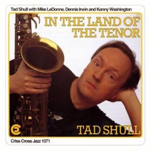 Tad Shull - In The Land Of The Tenor (CD) - 1 of 1