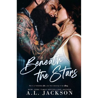 Beneath the Stars - by  A L Jackson (Paperback)