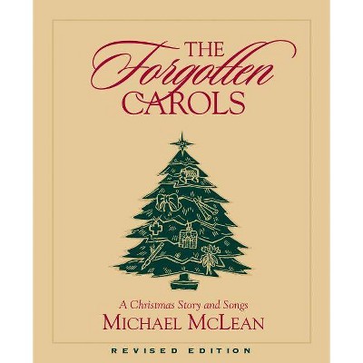 The Forgotten Carols - by  Michael McLean (Paperback)