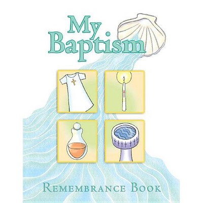 My Baptism Remembrance - by  Mary Moss (Hardcover)