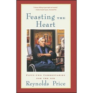 Feasting the Heart - by  Reynolds Price (Paperback) - 1 of 1