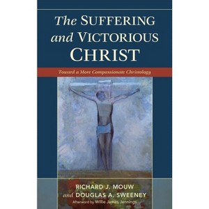 Suffering and Victorious Christ - by  Richard J Mouw & Douglas a Sweeney (Paperback) - 1 of 1