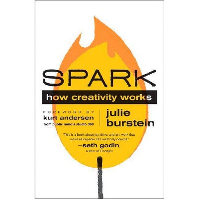 Spark PB - by  Julie Burstein & Kurt Andersen (Paperback)