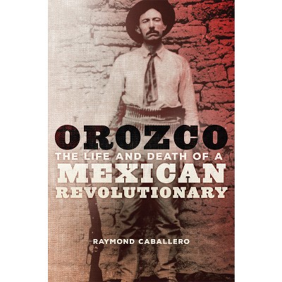 Orozco - by  Raymond Caballero (Paperback)