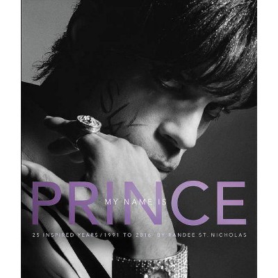 My Name Is Prince - by  Randee St Nicholas (Hardcover)