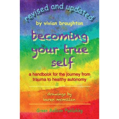 Becoming Your True Self - by  Vivian Broughton (Paperback)