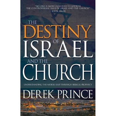 The Destiny of Israel and the Church - by  Derek Prince (Paperback)