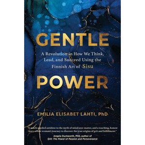 Gentle Power - by  Emilia Elisabet Lahti (Hardcover) - 1 of 1