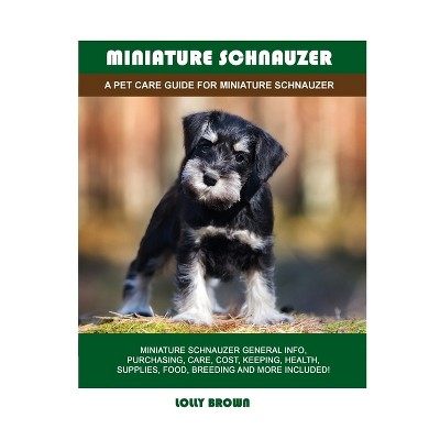 Miniature Schnauzer - by  Lolly Brown (Paperback)
