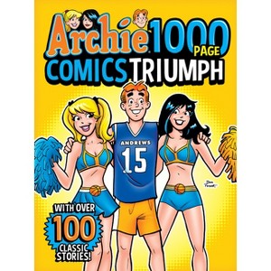Archie 1000 Page Comics Triumph - (Archie 1000 Page Digests) by  Archie Superstars (Paperback) - 1 of 1