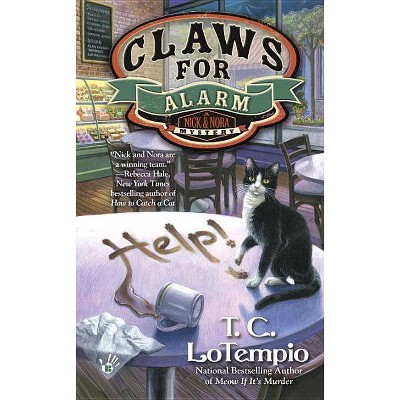 Claws for Alarm - (Nick and Nora Mystery) by  T C Lotempio (Paperback)