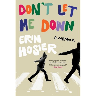 Don't Let Me Down - by  Erin Hosier (Paperback)