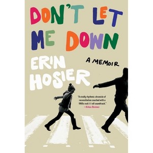 Don't Let Me Down - by  Erin Hosier (Paperback) - 1 of 1
