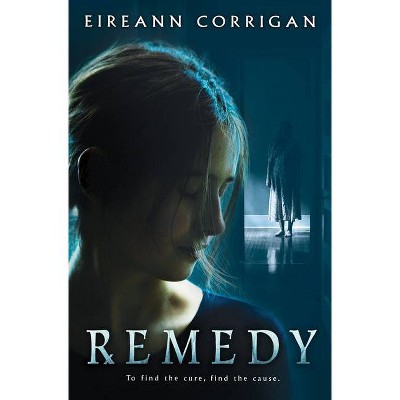 Remedy - by  Eireann Corrigan (Hardcover)