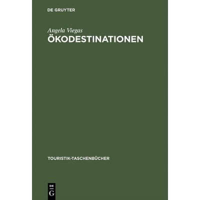 Ökodestinationen - (Touristik-Taschenbücher) by  Angela Viegas (Hardcover)