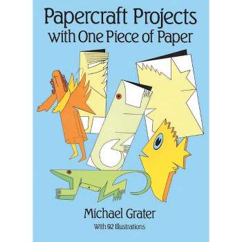 Papercraft Projects - (Other Paper Crafts) by  Michael Grater & Grater (Paperback)