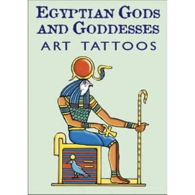 Egyptian Gods and Goddesses Art Tattoos - (Dover Tattoos) by  Marty Noble (Paperback)